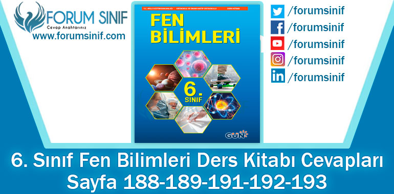 6. Sınıf Fen Bilimleri Ders Kitabı Sayfa 188-189-191-192-193. Cevapları GÜN Yayıncılık