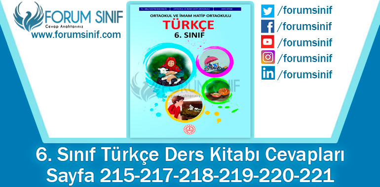 6. Sınıf Türkçe Ders Kitabı Sayfa 215-217-218-219-220-221. Cevapları MEB Yayınları