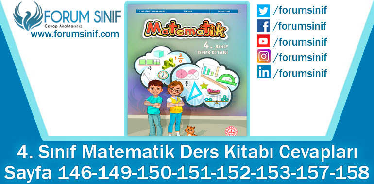 4. Sınıf Matematik Ders Kitabı 146-149-150-151-152-153-157-158. Sayfa Cevapları MEB Yayınları