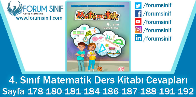 4. Sınıf Matematik Ders Kitabı 178-180-181-184-186-187-188-191-192. Sayfa Cevapları MEB Yayınları