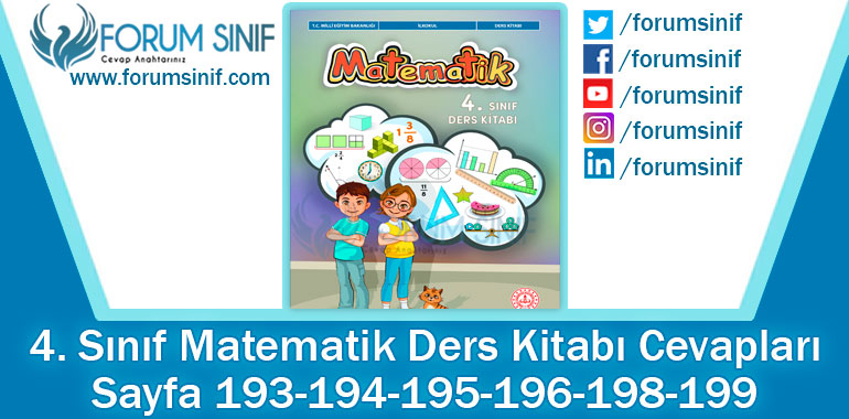 4. Sınıf Matematik Ders Kitabı 193-194-195-196-198-199. Sayfa Cevapları MEB Yayınları